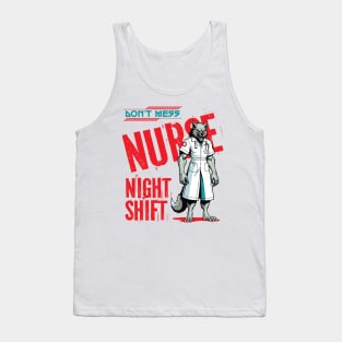 "Don't mess nurse night shift" Tank Top